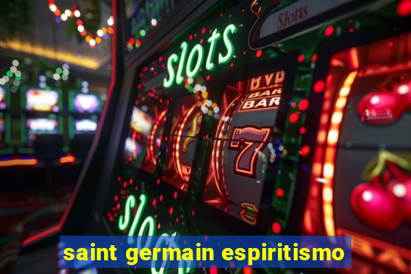 saint germain espiritismo